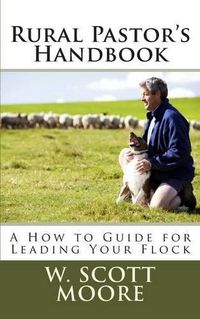 Cover image for Rural Pastor's Handbook: A How to Guide for Leading Your Flock