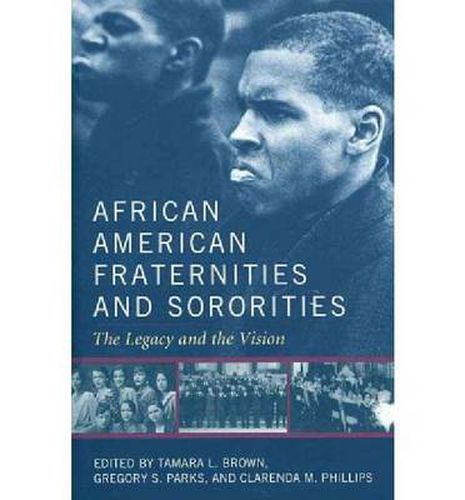 Cover image for African American Fraternities and Sororities: The Legacy and the Vision