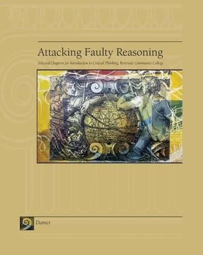 Cover image for Attacking Faulty Reasoning: Selected Chapters for Introduction to Critical Thinking, Riverside Community College