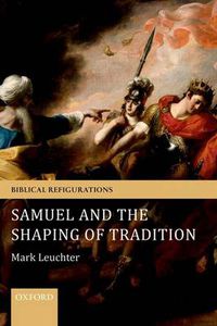 Cover image for Samuel and the Shaping of Tradition