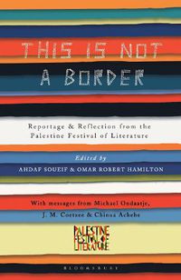 Cover image for This Is Not a Border: Reportage & Reflection from the Palestine Festival of Literature