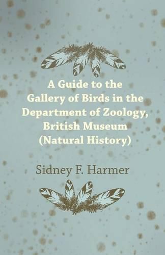 Cover image for Guide to the Gallery of Birds in the Department of Zoology, British Museum (Natural History).