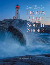 Cover image for The Little Book of Peggys Cove and the South Shore