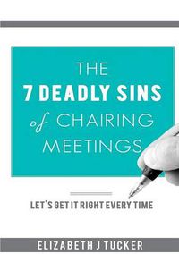 Cover image for The 7 Deadly Sins of Chairing Meetings