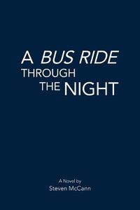 Cover image for A Bus Ride Through the Night