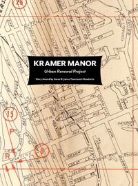 Cover image for Kramer Manor Urban Renewal Project-Story shared by Anna B. Jones-Townsend-Hendricks