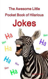 Cover image for The Awesome Little Pocket Book of Hilarious Jokes