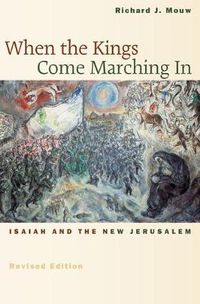 Cover image for When the Kings Come Marching in: Isaiah and the New Jerusalem