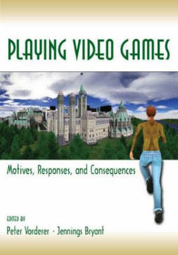 Playing Video Games: Motives, Responses, and Consequences