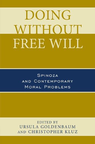 Cover image for Doing without Free Will: Spinoza and Contemporary Moral Problems