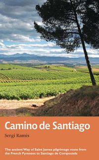 Cover image for Camino de Santiago: The ancient Way of Saint James pilgrimage route from the French Pyrenees to Santiago de Compostela