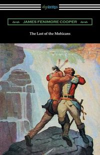 Cover image for The Last of the Mohicans (with and Introduction and Notes by John B. Dunbar)