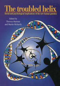 Cover image for The Troubled Helix: Social and Psychological Implications of the New Human Genetics