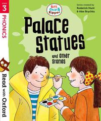 Cover image for Read with Oxford: Stage 3: Biff, Chip and Kipper: Palace Statues and Other Stories
