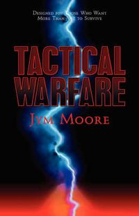 Cover image for Tactical Warfare: Designed for Those Who Want More Than Just to Survive. (Eph. 6 Army)