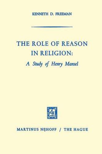 Cover image for The Role of Reason in Religion: A Study of Henry Mansel