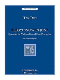 Cover image for Elegy: Snow in June: Concerto for Violoncello and Four Percussion