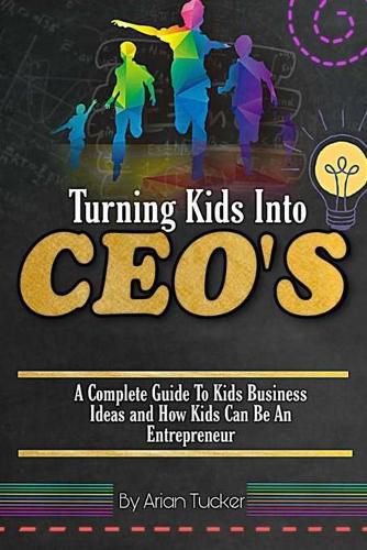 Cover image for TURNING KIDS INTO CEO's