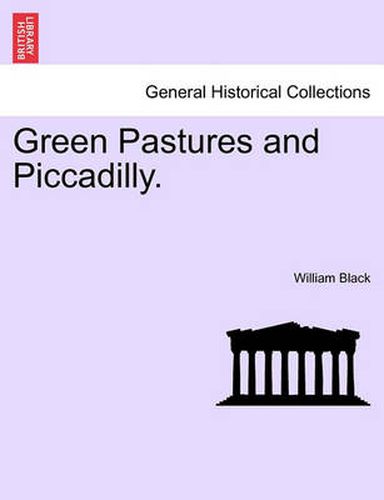 Cover image for Green Pastures and Piccadilly. Vol. II.