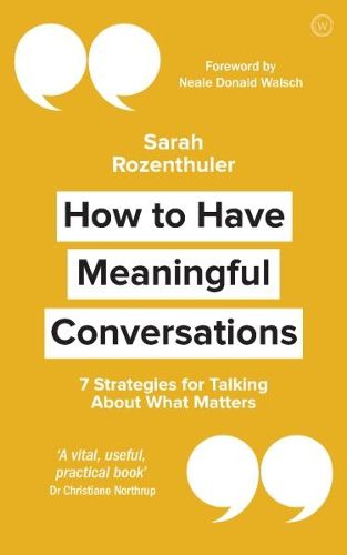 Cover image for How to Have Meaningful Conversations: 7 Strategies for Talking About What Matters