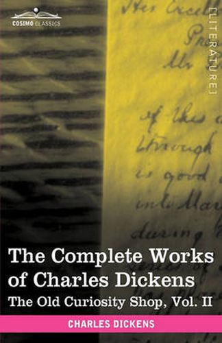 Cover image for The Complete Works of Charles Dickens (in 30 Volumes, Illustrated): The Old Curiosity Shop, Vol. II