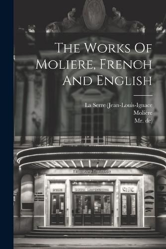 The Works Of Moliere, French And English