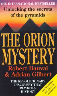 Cover image for The Orion Mystery: Unlocking the Secrets of the Pyramids