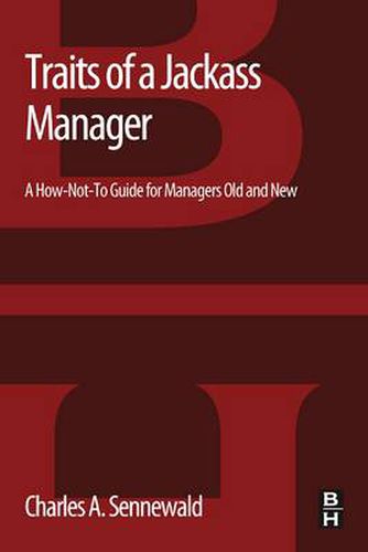 Traits of a Jackass Manager: A How-Not-To Guide for Managers Old and New