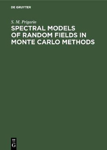 Cover image for Spectral Models of Random Fields in Monte Carlo Methods