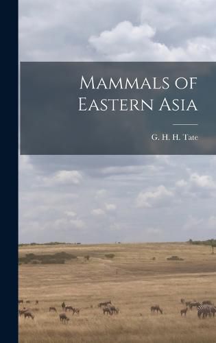 Cover image for Mammals of Eastern Asia