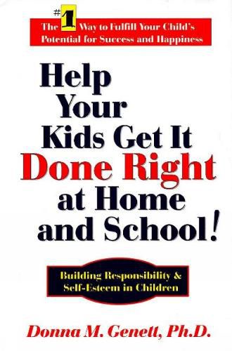 Cover image for Help Your Kids Get It Done Right at Home and School!