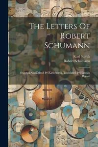 Cover image for The Letters Of Robert Schumann