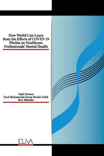 Cover image for How World Can Learn from the Effects of COVID-19 Phobia on Healthcare Professionals' Mental health