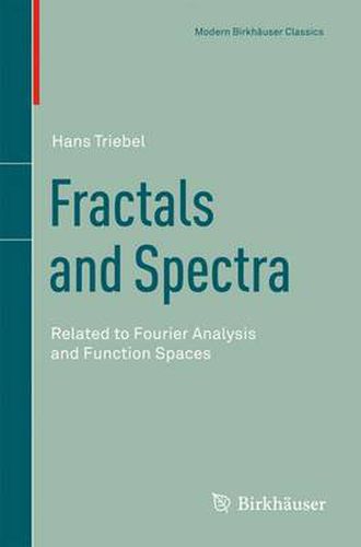 Cover image for Fractals and Spectra: Related to Fourier Analysis and Function Spaces