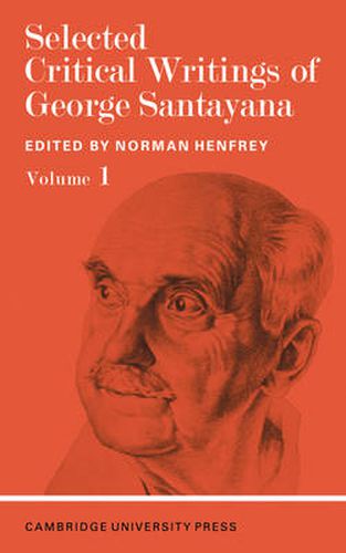 Cover image for Selected Critical Writings of George Santayana: Volume 1