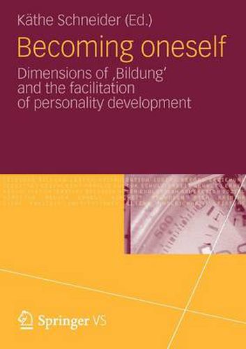 Cover image for Becoming oneself: Dimensions of 'Bildung' and the facilitation of personality development