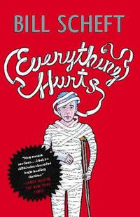 Cover image for Everything Hurts: A Novel