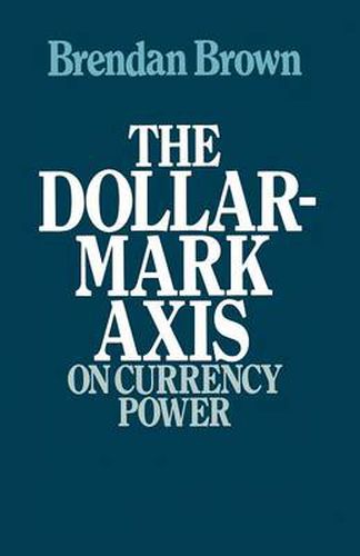 Cover image for The Dollar-Mark Axis: On Currency Power