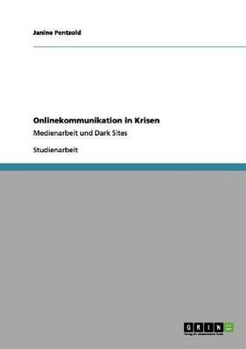 Cover image for Onlinekommunikation in Krisen: Medienarbeit und Dark Sites