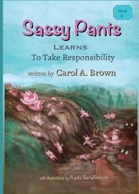 Cover image for Sassy Pants LEARNS To Take Responsibility