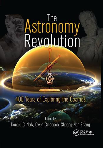 Cover image for The Astronomy Revolution: 400 Years of Exploring the Cosmos