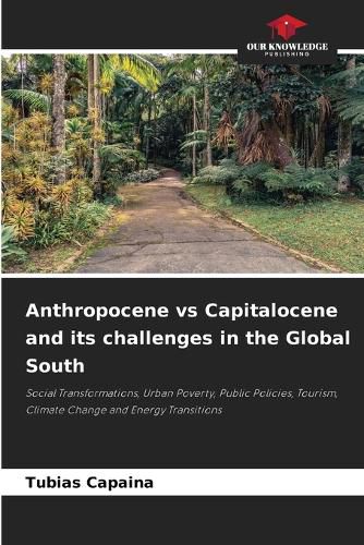 Cover image for Anthropocene vs Capitalocene and its challenges in the Global South