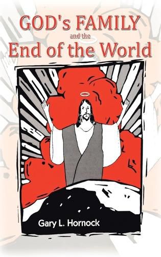 Cover image for God's Family and the End of the World