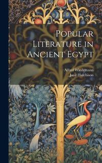 Cover image for Popular Literature in Ancient Egypt