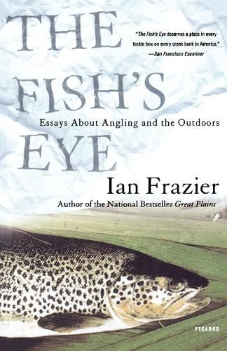 Cover image for The Fish's Eye: Essays about Angling and the Outdoors