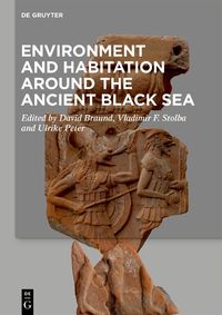 Cover image for Environment and Habitation around the Ancient Black Sea