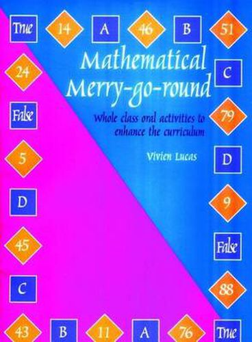 Cover image for Mathematical Merry-go-round: Whole Class Oral Activities to Enhance the Curriculum