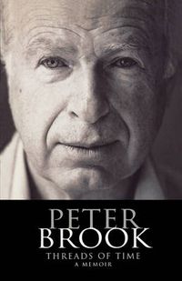 Cover image for Peter Brook: Threads of Time