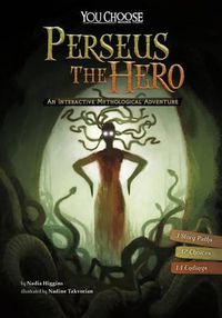 Cover image for Perseus the Hero: An Interactive Mythological Adventure