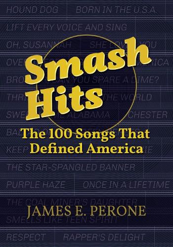 Cover image for Smash Hits: The 100 Songs That Defined America